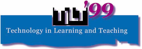 TILT '99: Technology in Learning & Teaching