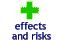 Effects and Risks