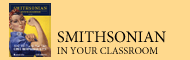 Smithsonian in Your Classrom