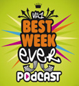 Best Week Ever Podcast