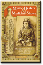 Mystic Healers and Medicine Shows