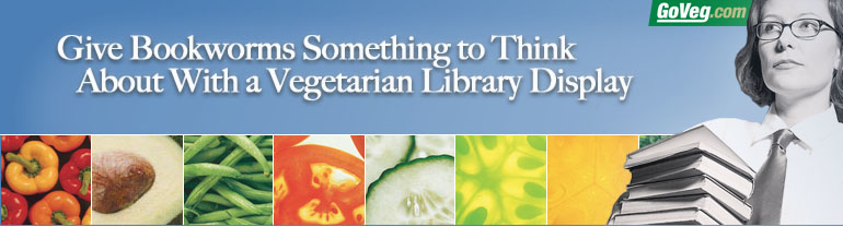 Give Bookworms Something to Think About With a Vegetarian Library Display 