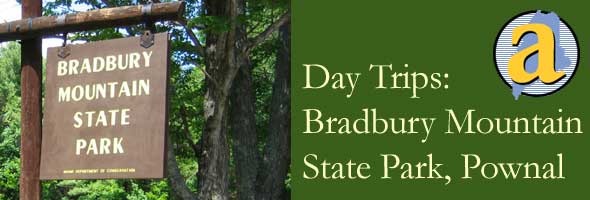 Day Trips: Bradbury Mountain State Park, Pownal