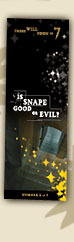 Is Snape Good or Evil?