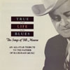 True Life Blues: The Songs of Bill Monroe